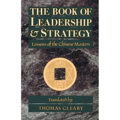 The Book of Leadership and Strategy - by  Thomas Cleary (Paperback)