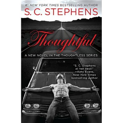 Thoughtful - (Thoughtless Novel) by  S C Stephens (Paperback)