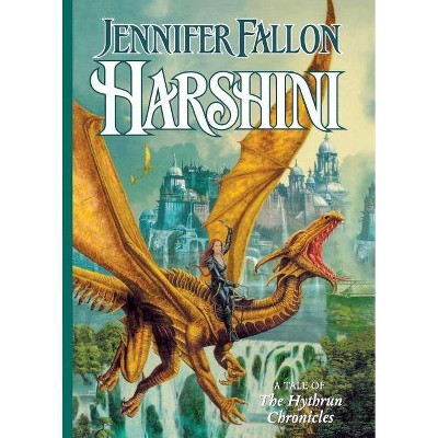 Harshini - (Hythrun Chronicles) by  Jennifer Fallon (Paperback)