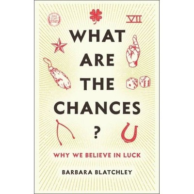 What Are the Chances? - by  Barbara Blatchley (Hardcover)