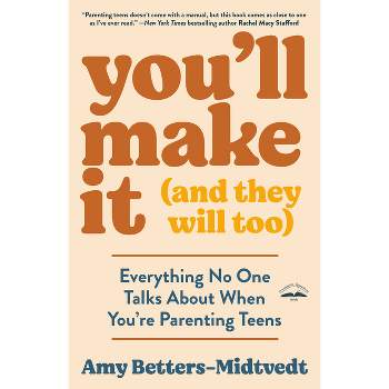 You'll Make It (and They Will Too) - by  Amy Betters-Midtvedt (Paperback)