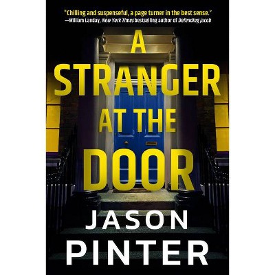 A Stranger at the Door - (A Rachel Marin Thriller) by  Jason Pinter (Paperback)