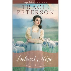 Beloved Hope - (Heart of the Frontier) Large Print (Paperback) - 1 of 1