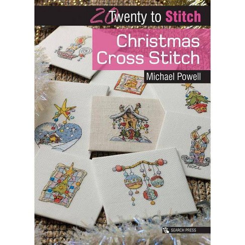 Christmas Cross Stitch Twenty To Make By Michael Powell Paperback Target