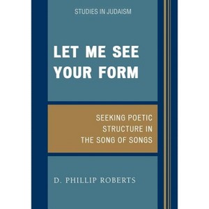 Let Me See Your Form - (Studies in Judaism) by  Phillip D Roberts (Paperback) - 1 of 1