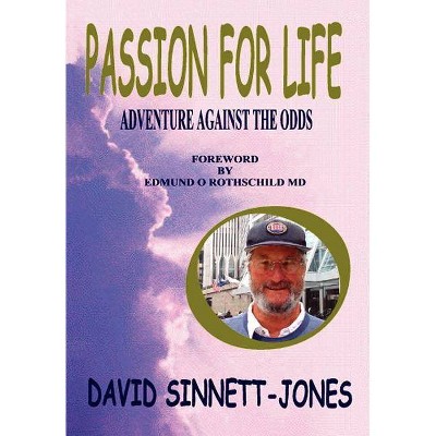 Passion for Life - by  David Sinnett-Jones (Hardcover)