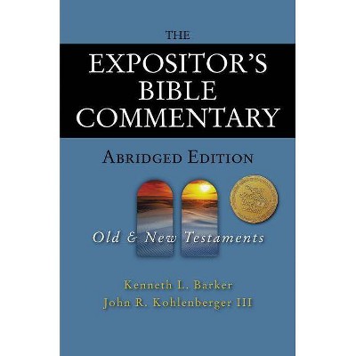 The Expositor's Bible Commentary - Abridged Edition: Two-Volume Set - by  Kenneth L Barker & John R Kohlenberger III (Hardcover)