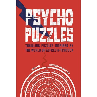 Psycho Puzzles - by  Jason Ward (Hardcover)