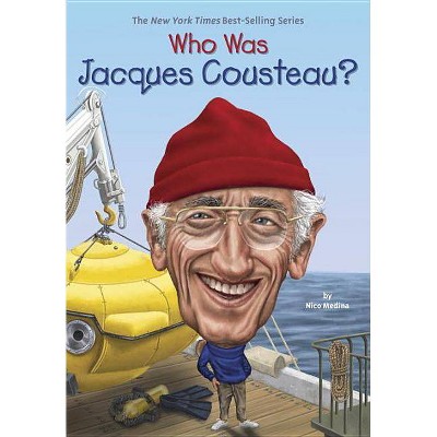 Who Was Jacques Cousteau? - (Who Was?) by  Nico Medina & Who Hq (Paperback)