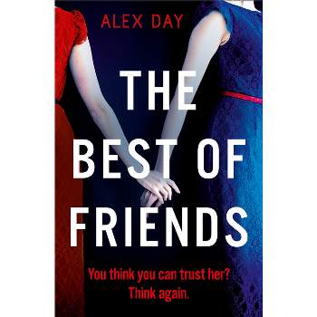 The Best of Friends - by  Alex Day (Paperback)