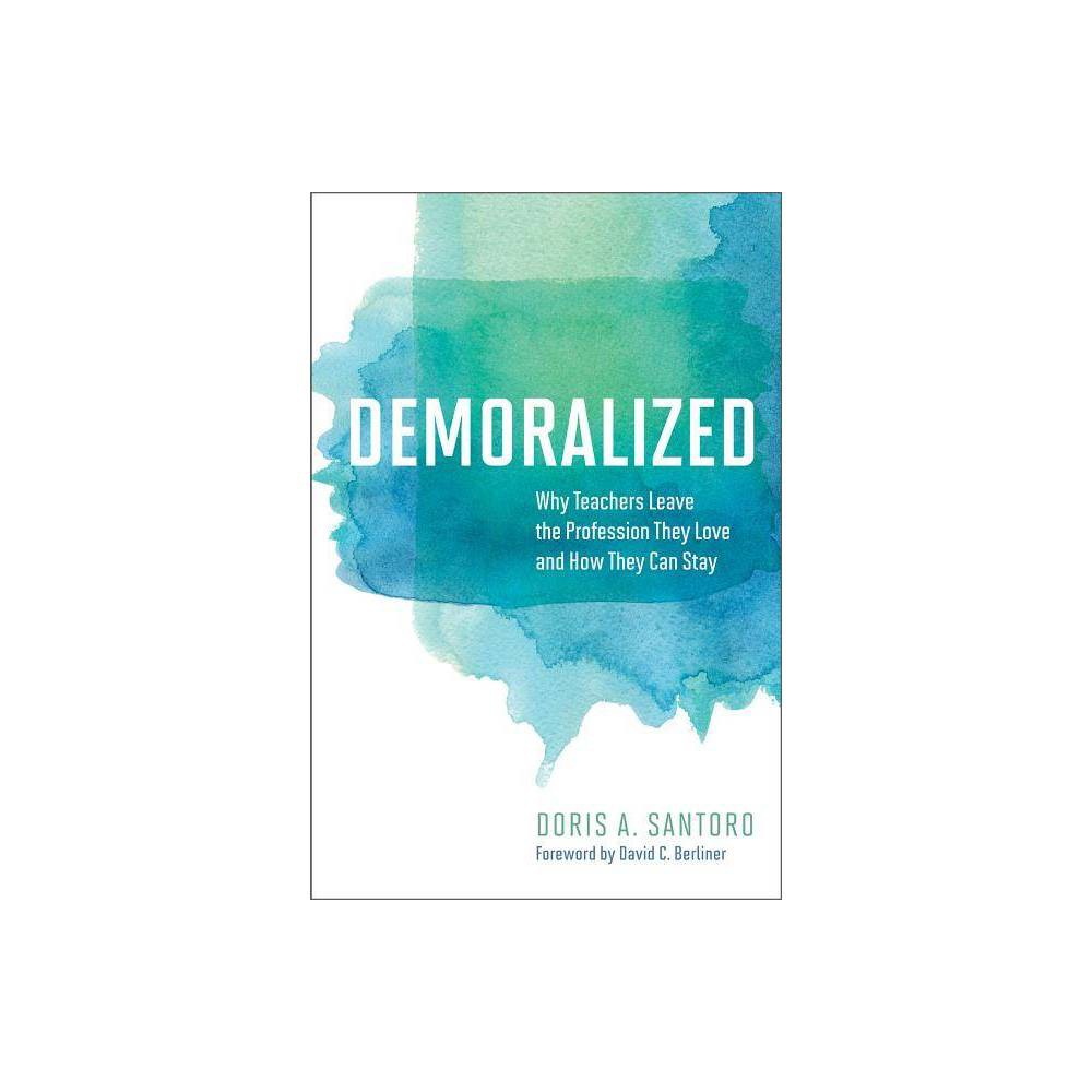 ISBN 9781682531327 product image for Demoralized - by Doris A Santoro (Paperback) | upcitemdb.com