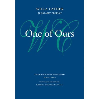 One of Ours - (Willa Cather Scholarly Edition) by  Willa Cather (Hardcover)