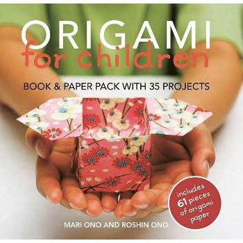Origami for Children - by  Mari Ono & Roshin Ono (Mixed Media Product)
