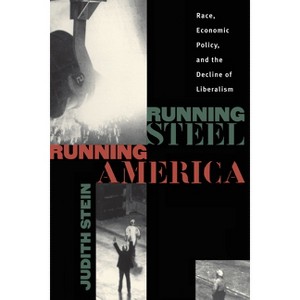 Running Steel, Running America - by  Judith Stein (Paperback) - 1 of 1