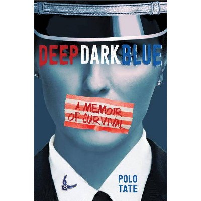 Deep Dark Blue - by  Polo Tate (Hardcover)