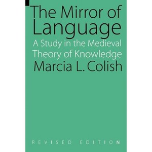 The Mirror of Language - by  Marcia L Colish (Paperback) - 1 of 1