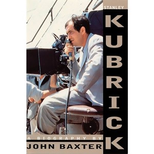Stanley Kubrick - by  John Baxter (Paperback) - 1 of 1