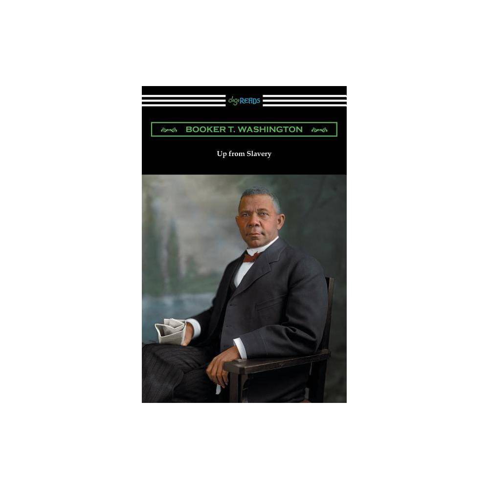 ISBN 9781420952384 product image for Up from Slavery - by Booker T Washington (Paperback) | upcitemdb.com