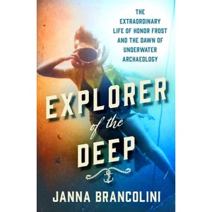 Explorer of the Deep - by Janna Brancolini (Hardcover) : Target