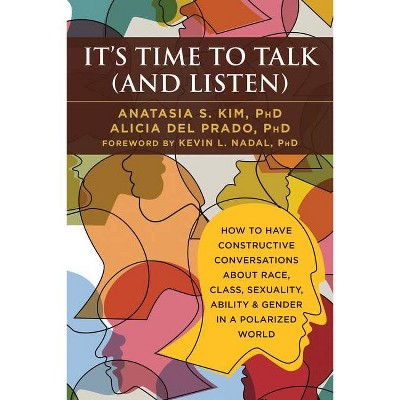 It's Time to Talk (and Listen) - by  Anatasia S Kim & Alicia del Prado (Paperback)