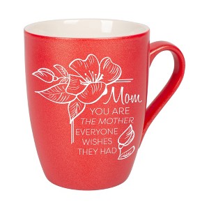 Elanze Designs Mom You Are The Mother Everyone Wishes They Had Crimson Red 10 ounce New Bone China Coffee Cup Mug - 1 of 4
