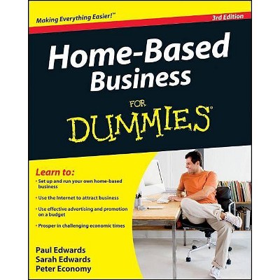 Home-Based Business for Dummies - (For Dummies) 3rd Edition by  Sarah Edwards & Paul Edwards & Peter Economy (Paperback)