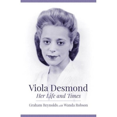 Viola Desmond - by  Graham Reynolds (Paperback)