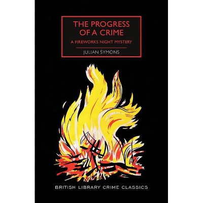 The Progress of a Crime - (British Library Crime Classics) by  Julian Symons (Paperback)