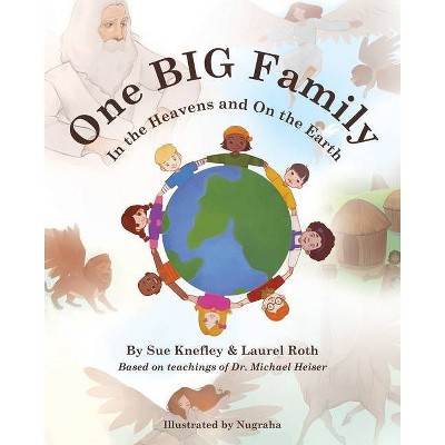 One Big Family - by  Laurel Roth & Sue Knefley (Paperback)