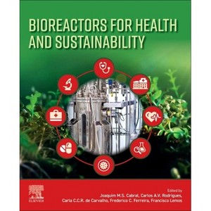 Bioreactors for Health and Sustainability - (Paperback) - 1 of 1