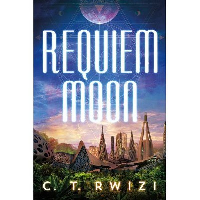 Requiem Moon - (Scarlet Odyssey) by  C T Rwizi (Paperback)