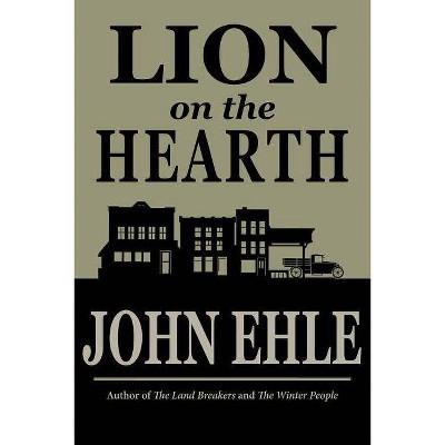 Lion on the Hearth - by  John Ehle (Paperback)