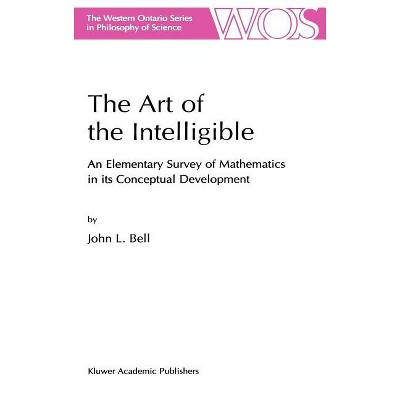 The Art of the Intelligible - (The Western Ontario Philosophy of Science) by  J Bell (Hardcover)
