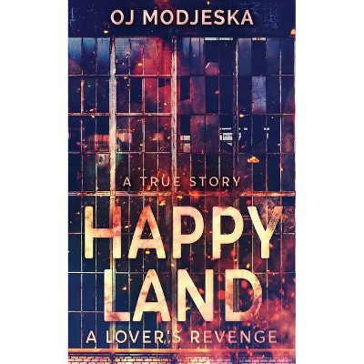 Happy Land - A Lover's Revenge - by  Oj Modjeska (Paperback)