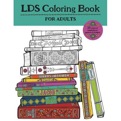 LDS Coloring Book For Adults - by  Misty Choate & Shannon Dejong & Jesse Dejong (Paperback)