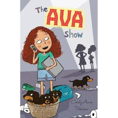 The Ava Show - by  Cecily Anne Paterson (Paperback)