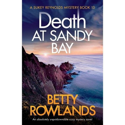 Death at Sandy Bay - (Sukey Reynolds Mystery) by  Betty Rowlands (Paperback)