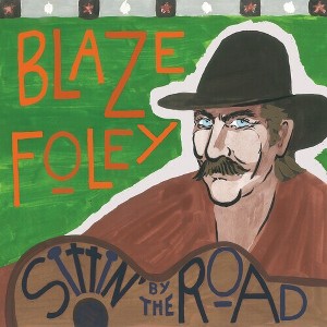 Blaze Foley - Sittin' by the Road (Vinyl) - 1 of 1