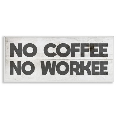 Stupell Industries No Coffee Funny Office Phrase, 24" x 10"