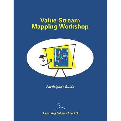 Value-Stream Mapping Workshop Participant Guide - by  Mike Rother & John Shook (Paperback)