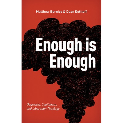Enough Is Enough - by  Matthew Bernico & Dean Dettloff (Paperback)
