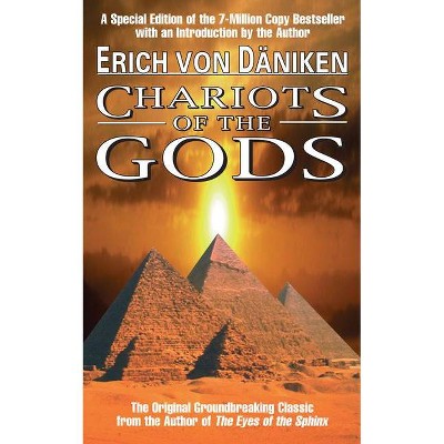 Chariots of the Gods - by  Erich Von Daniken (Paperback)