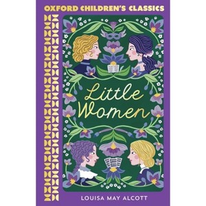 Little Women - (Oxford Children's Classics) 2nd Edition by  Louisa May Alcott (Paperback) - 1 of 1
