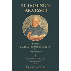 St. Dominic's Successor - by  Marguerite Aron (Paperback) - 1 of 1