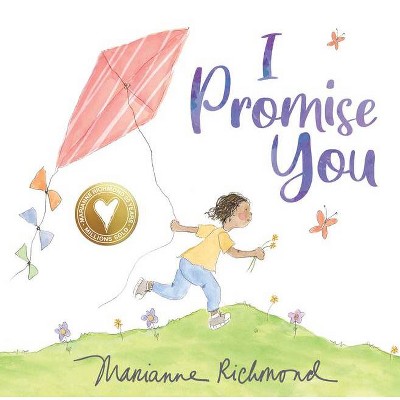 I Promise You - by Marianne Richmond (Hardcover)