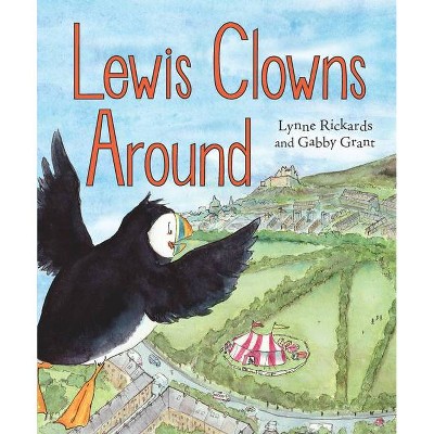 Lewis Clowns Around - (Picture Kelpies) by  Lynne Rickards (Paperback)