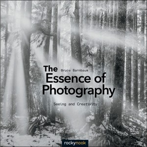 The Essence of Photography - by  Bruce Barnbaum (Paperback) - 1 of 1