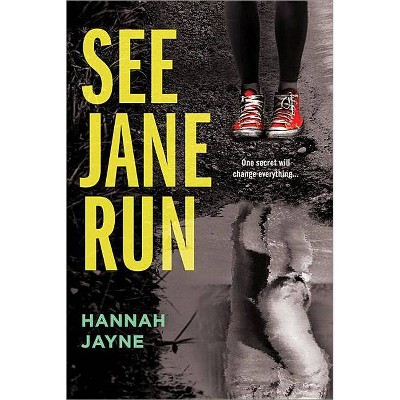 See Jane Run - by  Hannah Jayne (Paperback)