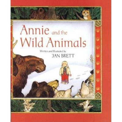 Annie and the Wild Animals - (Send a Story) by  Jan Brett (Paperback)