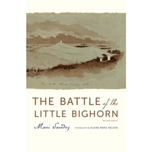 The Battle of the Little Bighorn - 2nd Edition by  Mari Sandoz (Paperback) - 1 of 1